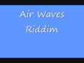 Air Waves Riddim