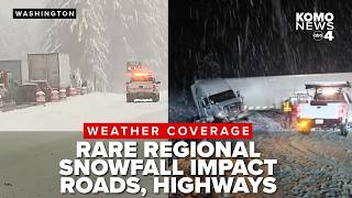 WX COVERAGE: Surprise snowfall in Western Washington force road, highway closures