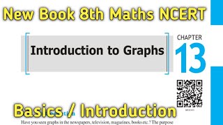 Chapter 13 - Introduction to Graphs- Introduction || Class 8 Maths NCERT || New Book 2023