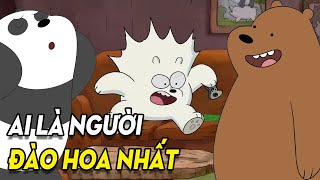 Ai Xứng Đáng Là Người Đào Hoa Nhất Trong 3 Anh Em Gấu? | We Bare Bears