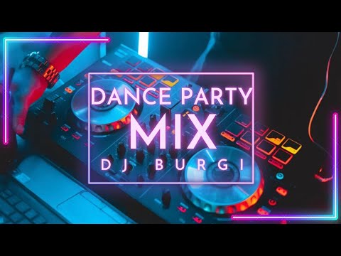 MEGA DANCE PARTY MIX 2023 • BIGGEST HITS OF ALL TIME ( DJ BURGI )