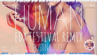 Christina Perri - Human (EDX Fe5tival Remix)