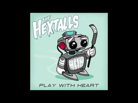 The Hextalls - Play With Heart (Full Album)