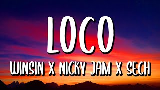 Wisin x Nicky Jam x Sech - Loco (Letra/Lyrics)