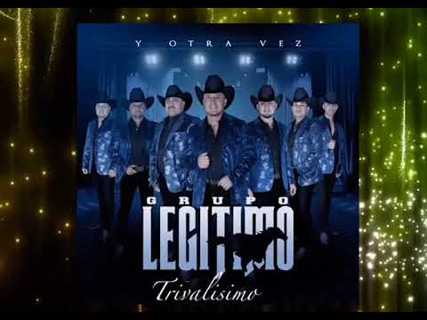 Grupo Legitimo -  Trivalisimo  ( 2022 )