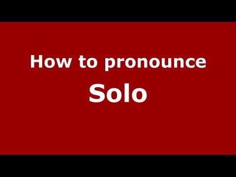 How to pronounce Solo