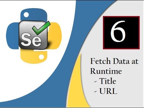 Selenium Python :  Fetch data at Runtime (Title & URL) Video