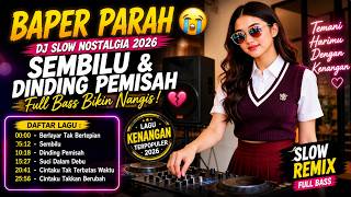 Download lagu DJ Slow Nostalgia 2026 🎧 Sembilu & Dinding Pemisah - Ella | Lagu Kenangan Bikin Nangis Full Bass mp3