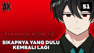 Download lagu PERUBAHAN BESAR #2 - SIKAPNYA YANG DULU KEMBALI LAGI | ANDRIKAI ANIMATION - EPS 51 mp3