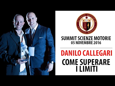 Intervento Summit: Come Superare i Limiti - DANILO CALLEGARI