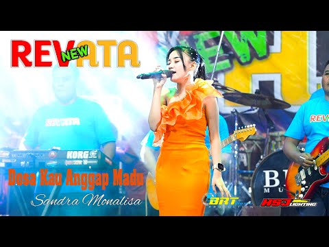 NEW REVATA || DOSA KAU ANGGAP MADU || SANDRA MONALISA || BRT MUSIC