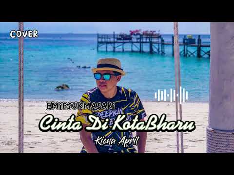 Cinta Di Kota Bharu Emie Sukma Sari | cover - Kiena April