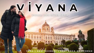 VİYANA | DETAYLI GEZİ REHBERİ | PAHALI AMA GÜZEL ŞEHİR