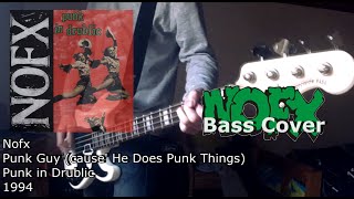 Nofx - Punk Guy (cause&#39; He Does Punk Things) [Bass Cover]