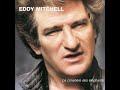 Eddy Mitchell :  Six belles chansons des années 80.    ( B.B. le 29/09/2024 )
