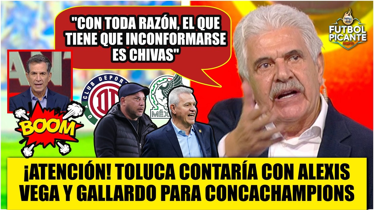 Aguirre rompe su regla. VEGA y GALLARDO disponibles para duelo TOLUCA en CONCACAF | Futbol Picante