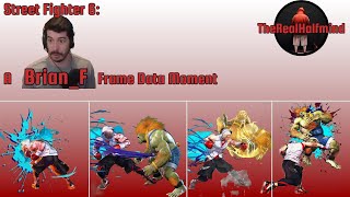 Street Fighter 6- A Brian_F Frame Data Moment