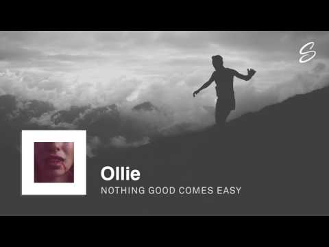Ollie - Nothing Good Comes Easy (ft. Kolton Stewart) (Prod. Kevin Peterson)