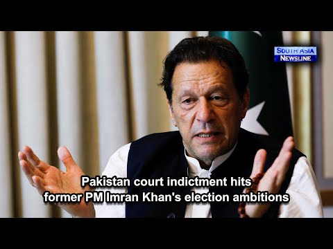 Pakistan court indictment hits former PM Imran Khan's election ambitions