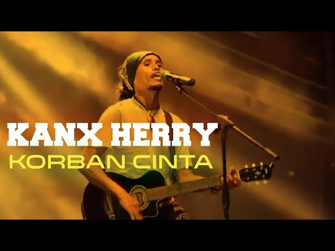 Kanx Herry - Korban Cinta