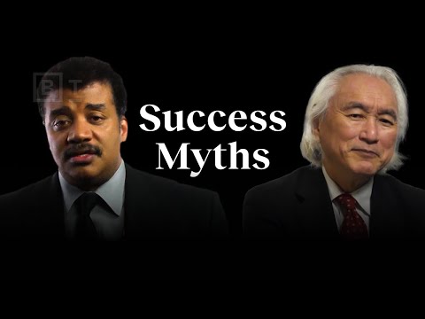 Debunking success myths | Neil deGrasse Tyson, Michio Kaku & more