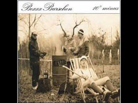 Bexxx Burschen - 10° Minus(Full Album - Released 2005)