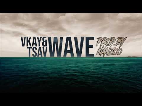 Vkay x Tsav - Wave (Prod. by Nanzoo) (Clean Version)