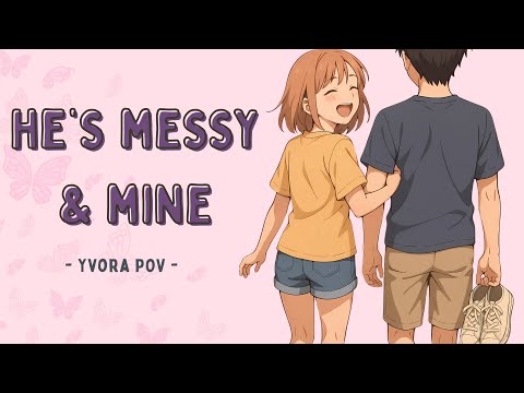 He’s messy & mine | It’s chaos… but i love it here | Yvora POV