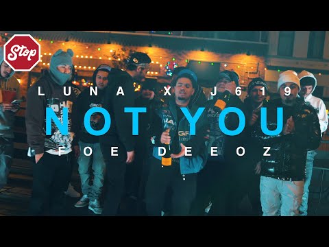 Luna x J619 x Foe DeeOz - "Not You" (Official Video) Shot By Nick Rodriguez