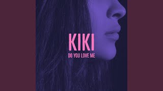 Kiki Do You Love Me