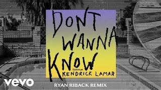 Maroon 5 - Don&#39;t Wanna Know ft. Kendrick Lamar (Ryan Riback Remix) (Audio)