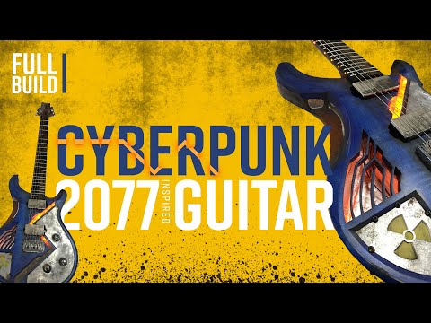 Building a CYBERPUNK 2077-inspired Custom Guitar  FULL BUILD