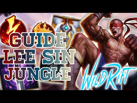 GUIDE LEE SIN JUNGLE WILD RIFT FR : TUTO LEE SIN AVEC TIPS, COMBO, BUILD/RUNE, EXPLICATION JUNGLE !