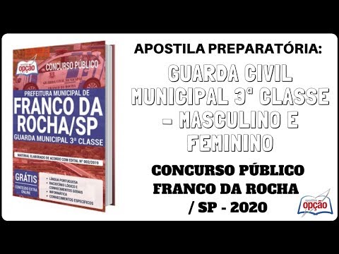 Apostila Guarda Civil Municipal 3ª Classe - Concurso Prefeitura de Franco da Rocha / SP - 2020