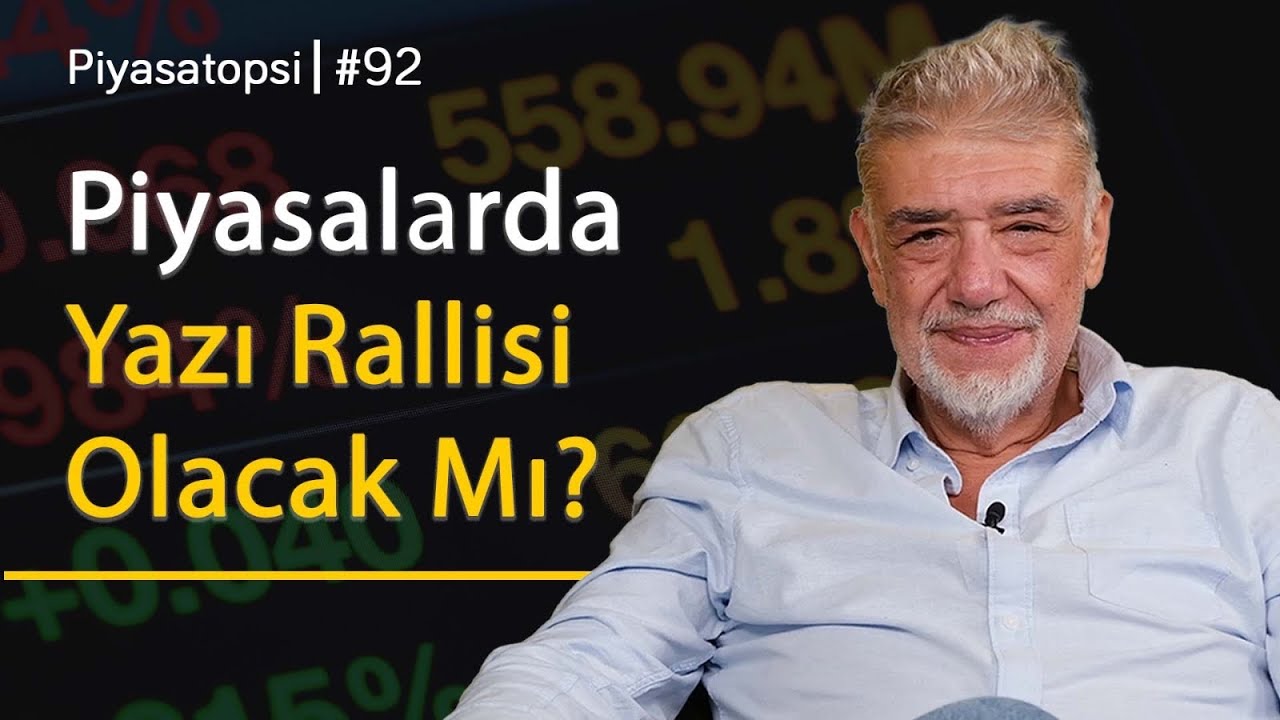 Piyasalarda yaz rallisi olacak mı? | Atilla Yeşilada