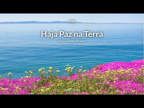 Hinário Adventista • Hino 495 - Haja Paz na Terra