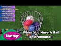 Barney When You Have A Ball Instrumental