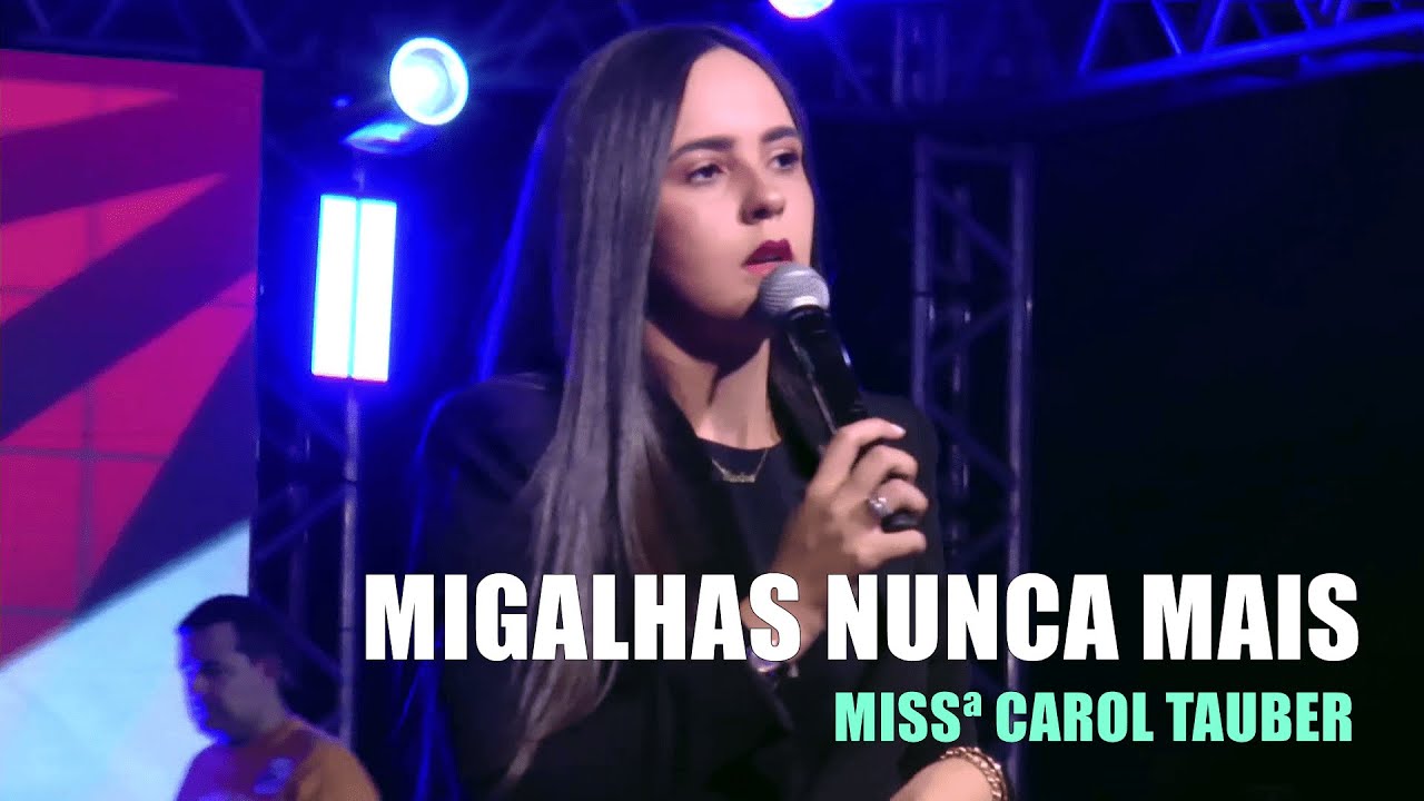 MISSª CAROL TAUBER l MIGALHAS NUNCA MAIS