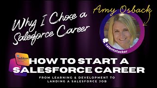 Why I Chose a Salesforce Career w/ Amy Osback