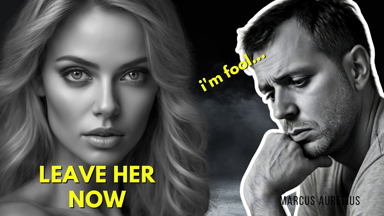 IF A  Woman Tells You These 10 Things (LEAVE HER IMMEDIATELY STOICISM)