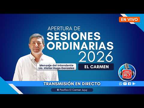APERTURA DE SESIONES ORDINARIAS 2026 - EL CARMEN // Mensaje del Intendente Lic. Víctor Hugo Gonzalez