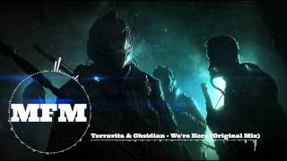 Dubstep | Terravita & Obsidian - We're Here (Original Mix)