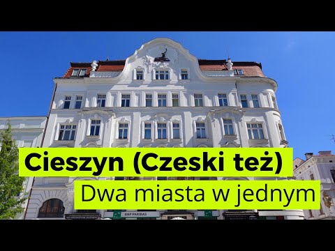 Cieszyn - Co zobaczyć w polskim i Czeskim Cieszynie?