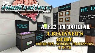 Tutorial - AE2 - EP01 - A Beginner&#39;s Guide to Applied Energistics 2