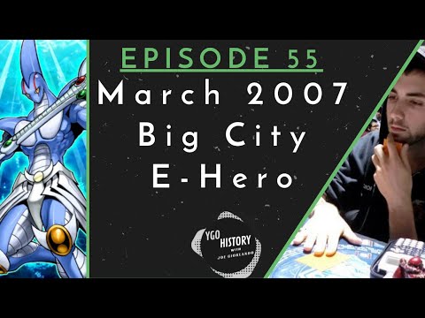 Yu-Gi-Oh History w/Joe Giorlando: Big City E-Hero (2007)