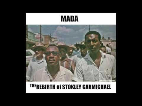 Mada - THE REBIRTH of Stokley Carmichael