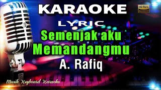 Download lagu Semenjak Aku Memandangmu - A Rafiq Karaoke Tanpa Vokal mp3 Download lagu Semenjak Aku Memandangmu - A Rafiq Karaoke Tanpa Vokal mp3