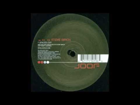 Steve Birch - Spaced Out (Original Mix) [Joof Recordings 2004]