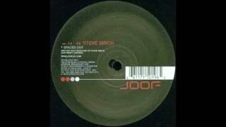 Steve Birch - Spaced Out (Original Mix) [Joof Recordings 2004]