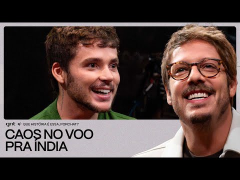 João Lucas passou por um SUFOCO durante uma viagem pra Índia | Que História É Essa, Porchat? | GNT